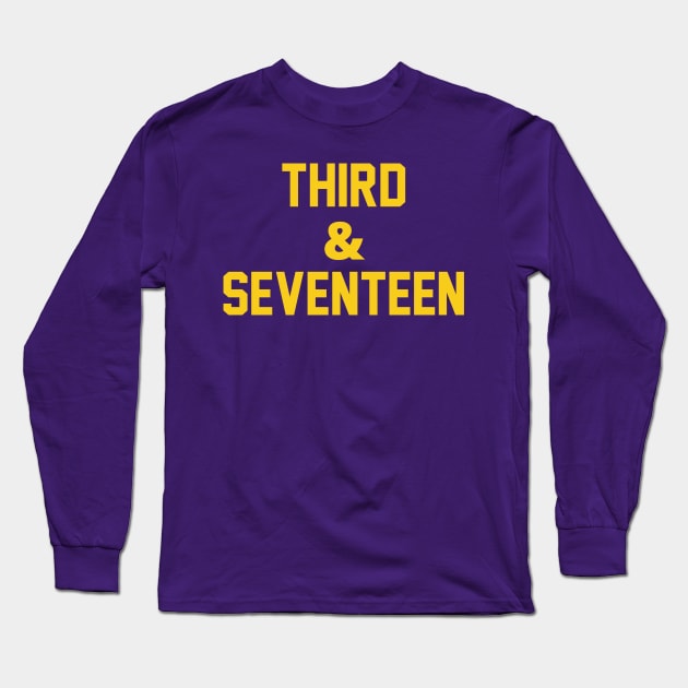 3rd & 17 Long Sleeve T-Shirt by One Team One Podcast